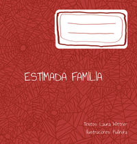 estimada familia - Laura Wittner / Maria Paula Monteagudo (il. )