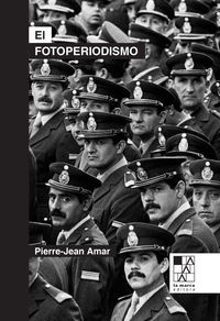 El fotoperiodismo - Pierre-Jean Amar