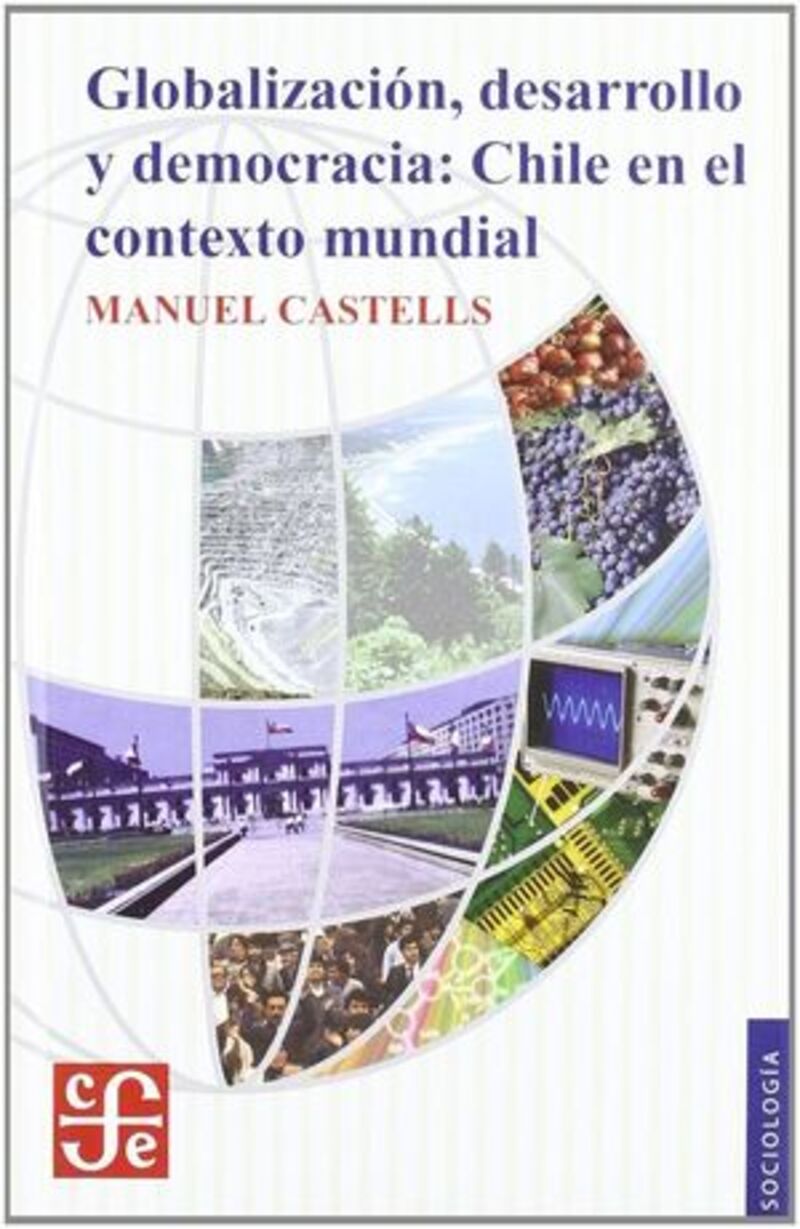 globalizacion, desarrollo y democracia - chile en el contexto mundial - Manuel Castells