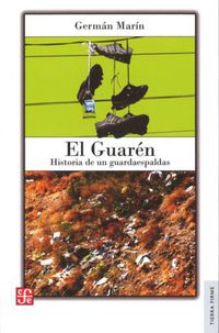 GUAREN, EL - HISTORIA DE UN GUARDAESPALDAS
