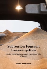 subversion foucault - usos teorico-politicos