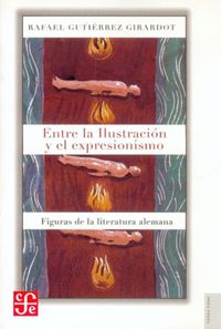 entre la ilustracion y el expresionismo - Rafael Gutierrez Girardot