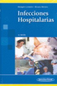 infecciones hospitalarias (3ª ed) - Gustavo Malagon-Londoño / Carlos Alvarez Moreno