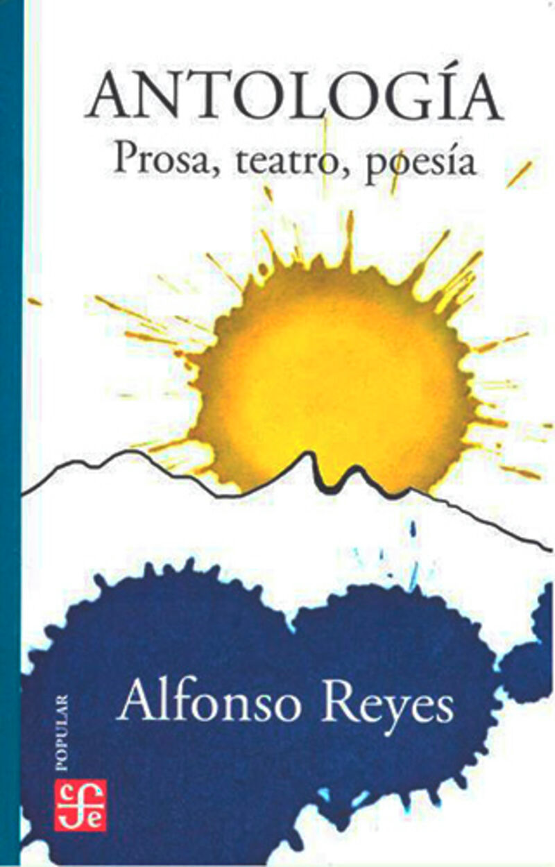 antologia - prosa, teatro, poesia - A. Reyes