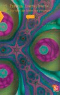 fractus, fracta, fractal - fractales, de laberintos y espejos - Vicente Talanquer
