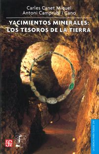 yacimientos naturales: los tesoros de la tierra - Carles Canet Miquel / Antoni Camprubi I Cano