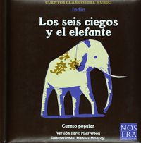 SEIS CIEGOS Y EL ELEFANTE, LOS - CUENTOS CLASICO DEL MUNDO (INDIA)