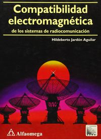 COMPATIBLIDAD ELECTROMAGNETICA DE LOS SISTEMAS DE RADIOCOMUNICACION