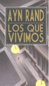 los que vivimos - Ayn Rand