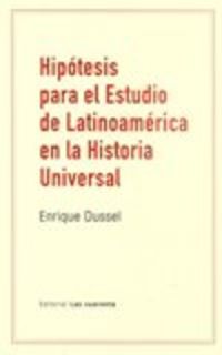 HIPOTESIS PARA EL ESTUDIO DE LATINOAMERICA EN LA HISTORIA U