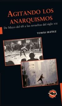 agitando los anarquismos - Tomas Ibañez