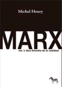 MARX I - UNA FILOSOFIA DE LA REALIDAD