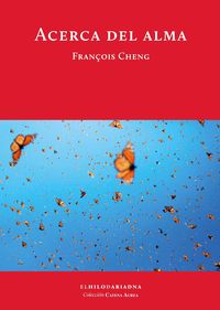 acerca del alma - François Cheng