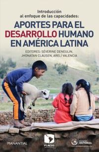 introduccion al enfoque de las capacidades - aportes para el desarrollo humano en america latina