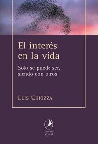 El interes en la vida - Luis Chiozza