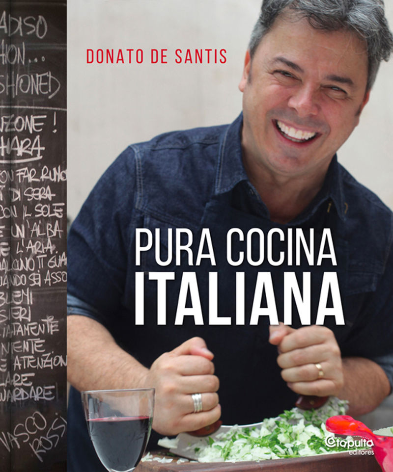 pura cocina italiana - Donato De Santis
