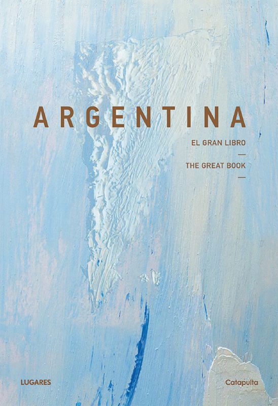 argentina - el gran libro - Los Editores De Catapulta