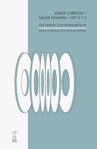 los campos electromagneticos - Jorge Carrion / Taller Estampa / Gpt-2 Y 3
