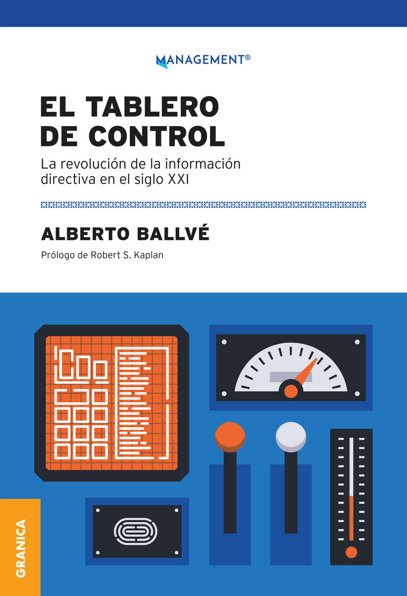 EL TABLERO DE CONTROL - LA REVOLUCION DE LA INFORMACION DIRECTIVA EN EL SIGLO XXI