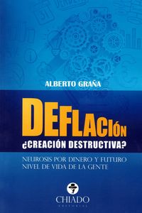 deflacion, ¿creacion destructiva? - Jose Alberto Graña Luza