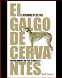 El galgo de cervantes - Carlos Pereira