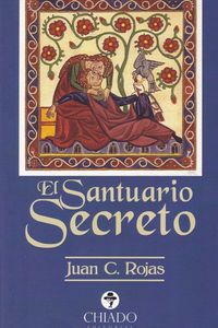 El santuario secreto - Juan C. Rojas