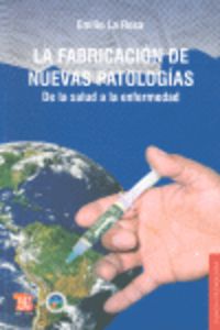 La fabricacion de nuevas patologias - Emilio La Rosa
