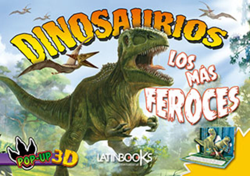 DINOSAURIOS - LOS MAS FEROCES - POP-UP 3D
