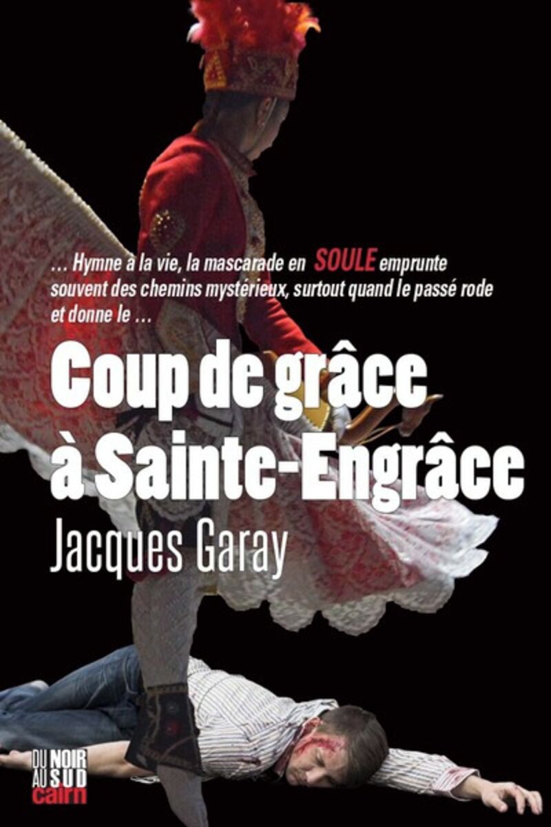 coup de grace a sainte-engrace - Jacques Garay