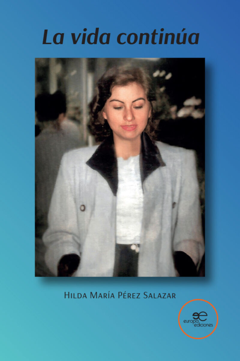 la vida continua - Hilda Maria Perez Salazar