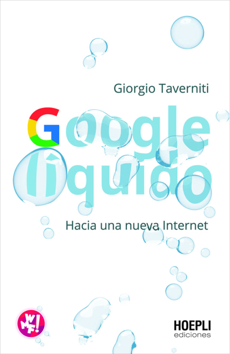 google liquido - hacia una nueva internet - Giorgio Taverniti