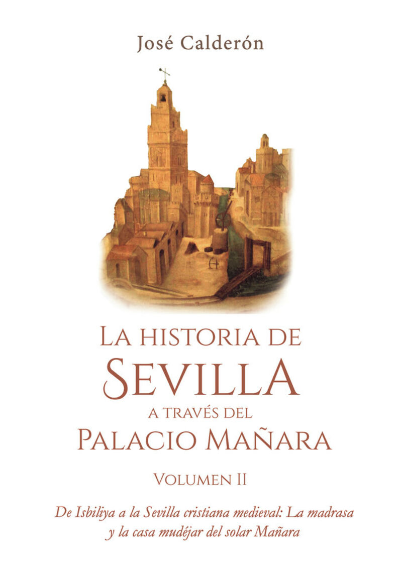 LA HISTORIA DE SEVILLA A TRAVES DEL PALACIO MAÑARA II